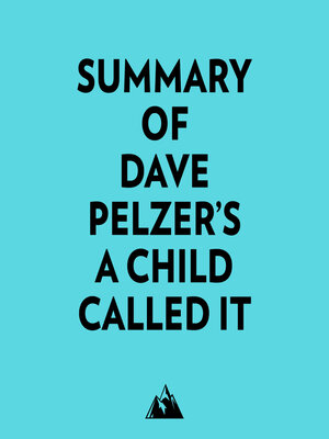 cover image of Summary of Dave Pelzer's a Child Called It